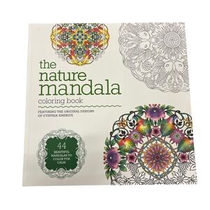 The Nature Mandala Coloring Book Featuring Cynthia Emerlye 44 Designs Calm